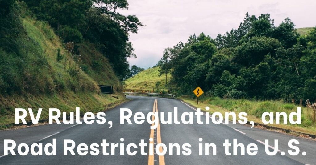 RV Rules, Regulations, and Road Restrictions in the U.S. Boondockers